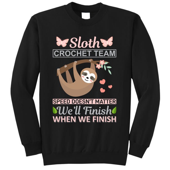Sloth Crochest Team Speed Doesn't Matter We'll Finish When We Finish Sweatshirt
