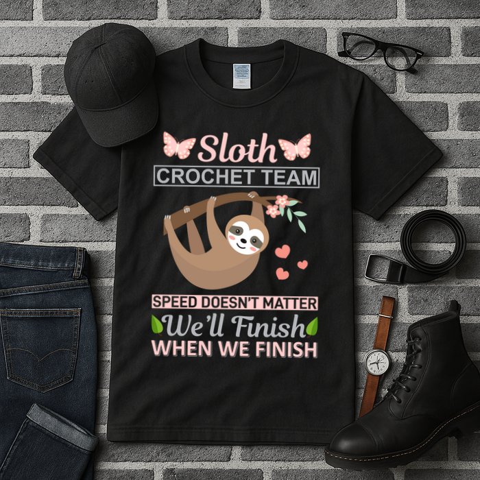 Sloth Crochest Team Speed Doesn't Matter We'll Finish When We Finish Tall T-Shirt