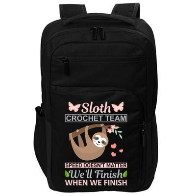Sloth Crochest Team Speed Doesn't Matter We'll Finish When We Finish Impact Tech Backpack