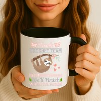 Sloth Crochest Team Speed Doesn't Matter We'll Finish When We Finish Mug