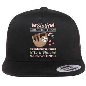 Sloth Crochest Team Speed Doesn't Matter We'll Finish When We Finish Flat Bill Trucker Hat