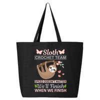 Sloth Crochest Team Speed Doesn't Matter We'll Finish When We Finish 25L Jumbo Tote