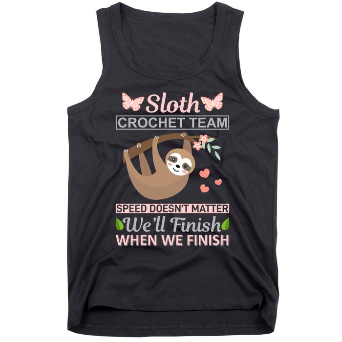 Sloth Crochest Team Speed Doesn't Matter We'll Finish When We Finish Tank Top