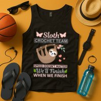 Sloth Crochest Team Speed Doesn't Matter We'll Finish When We Finish Tank Top