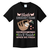 Sloth Crochest Team Speed Doesn't Matter We'll Finish When We Finish Kids T-Shirt