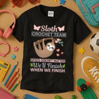 Sloth Crochest Team Speed Doesn't Matter We'll Finish When We Finish Kids T-Shirt