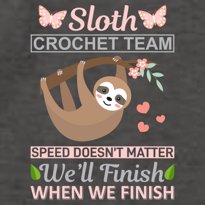 Sloth Crochest Team Speed Doesn't Matter We'll Finish When We Finish Vector Backpack