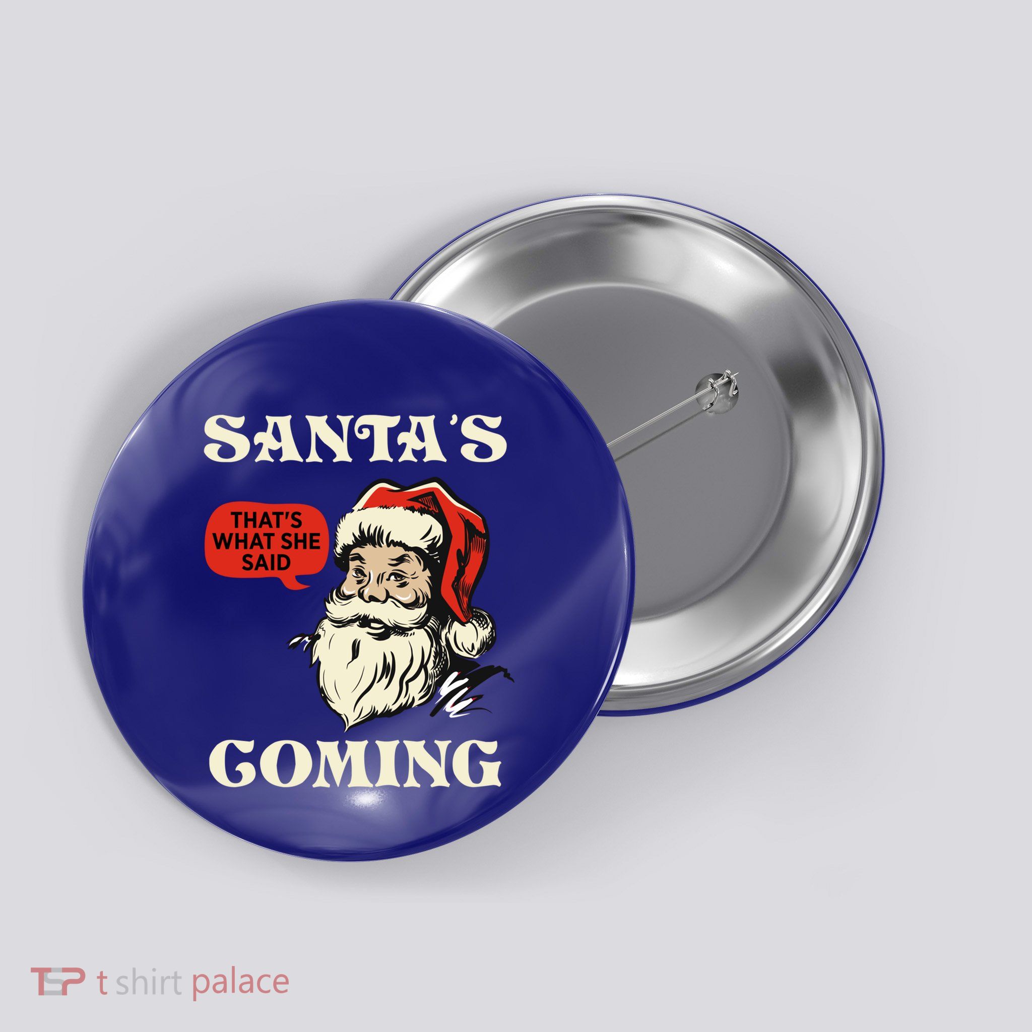 SantaS Coming ThatS What She Said Christmas Cool Gift Button
