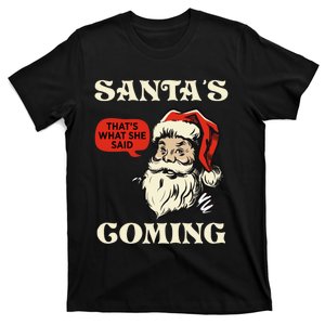 Santa's Coming That's What She Said Christmas T-Shirt