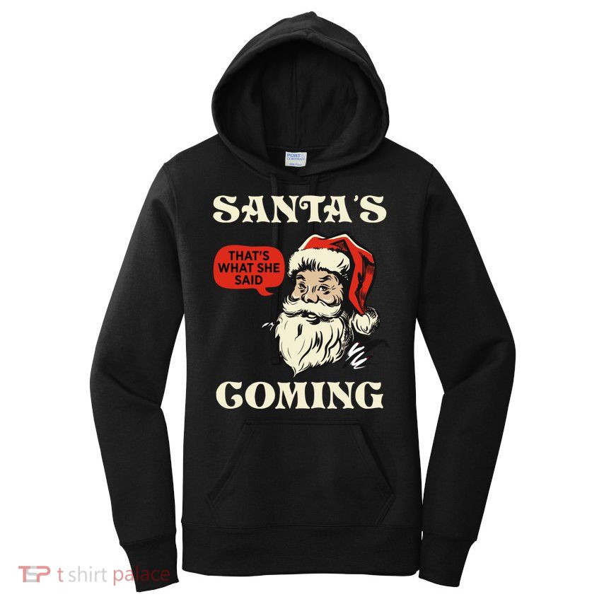 Santa's Coming That's What She Said Christmas Women's Pullover Hoodie