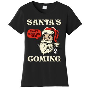 Santa's Coming That's What She Said Christmas Women's T-Shirt