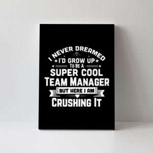 Super Cool Team Manager Funny Baseball Soccer Gift Canvas