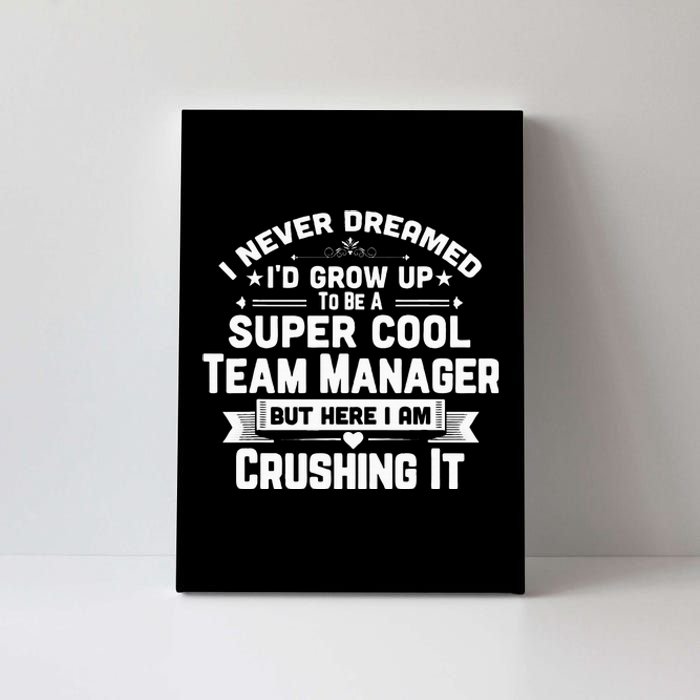 Super Cool Team Manager Funny Baseball Soccer Gift Canvas