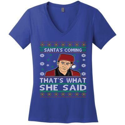 Santa's Coming That's What She Said Christmas Gift Women's V-Neck T-Shirt