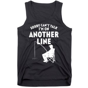 Sorry Cant Talk Another Line Funny Fishing Fisherman Angler Tank Top