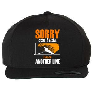 Sorry Cant Talk Im On Another Line Athletes Water Skiing Gift Wool Snapback Cap