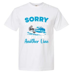 Sorry Cant Talk Im On Another Line Water Ski Water Skiing Gift Garment-Dyed Heavyweight T-Shirt