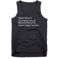 Santa Clause & The Tooth Fairy & Reverse Racism & Israels Right To Exist Tank Top