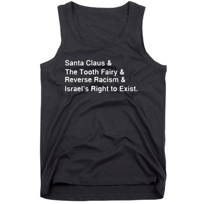 Santa Clause & The Tooth Fairy & Reverse Racism & Israels Right To Exist Tank Top