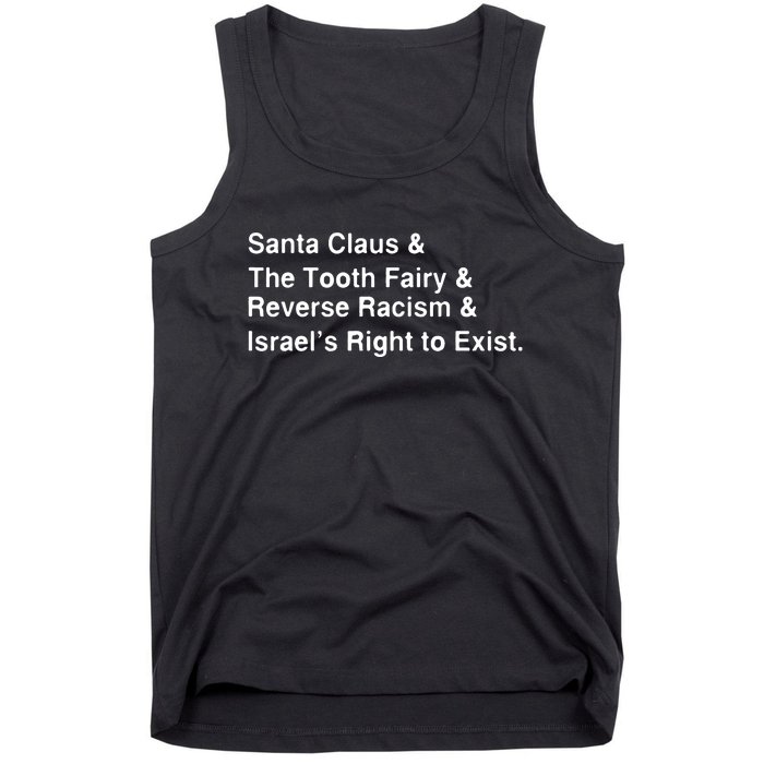 Santa Clause & The Tooth Fairy & Reverse Racism & Israels Right To Exist Tank Top