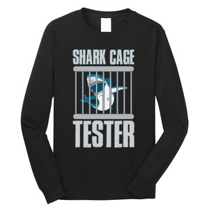 Shark Cage Tester Long Sleeve Shirt