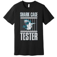 Shark Cage Tester Premium T-Shirt