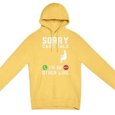 Sorry CanT Talk IM On Other Line Funny Fishing Fish Bass Funny Gift Premium Pullover Hoodie