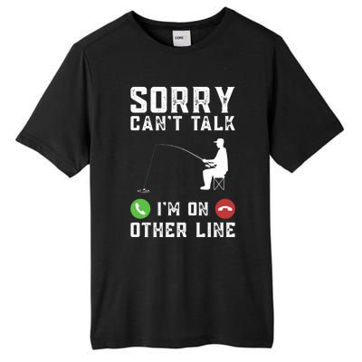 Sorry CanT Talk IM On Other Line Funny Fishing Fish Bass Funny Gift Tall Fusion ChromaSoft Performance T-Shirt