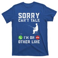 Sorry CanT Talk IM On Other Line Funny Fishing Fish Bass Funny Gift T-Shirt