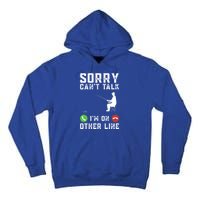 Sorry CanT Talk IM On Other Line Funny Fishing Fish Bass Funny Gift Tall Hoodie