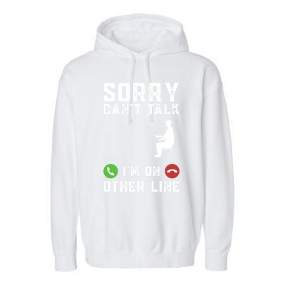 Sorry CanT Talk IM On Other Line Funny Fishing Fish Bass Funny Gift Garment-Dyed Fleece Hoodie