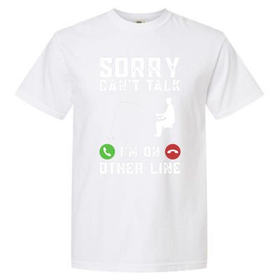 Sorry CanT Talk IM On Other Line Funny Fishing Fish Bass Funny Gift Garment-Dyed Heavyweight T-Shirt