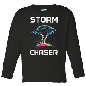 Storm Chasing Tornado Chaser Meteorologist Meteorology Toddler Long Sleeve Shirt