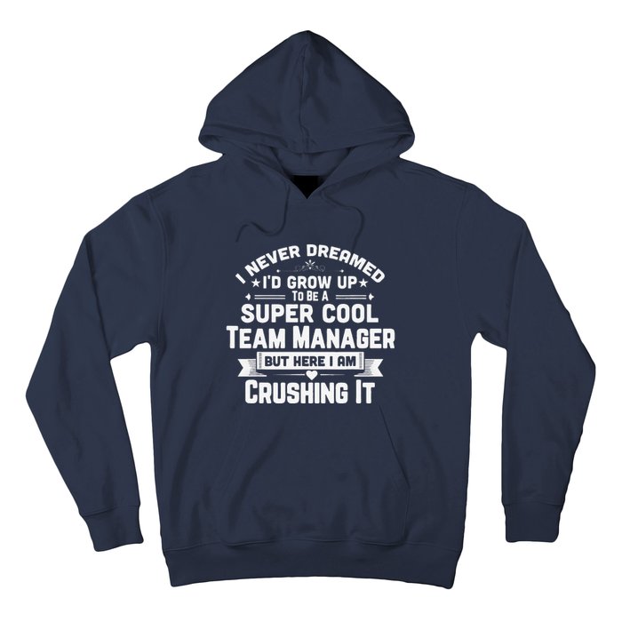 Super Cool Team Manager Funny Baseball Soccer Gift Hoodie