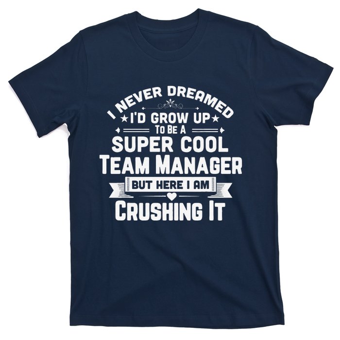 Super Cool Team Manager Funny Baseball Soccer Gift T-Shirt