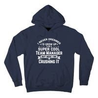 Super Cool Team Manager Funny Baseball Soccer Gift Tall Hoodie