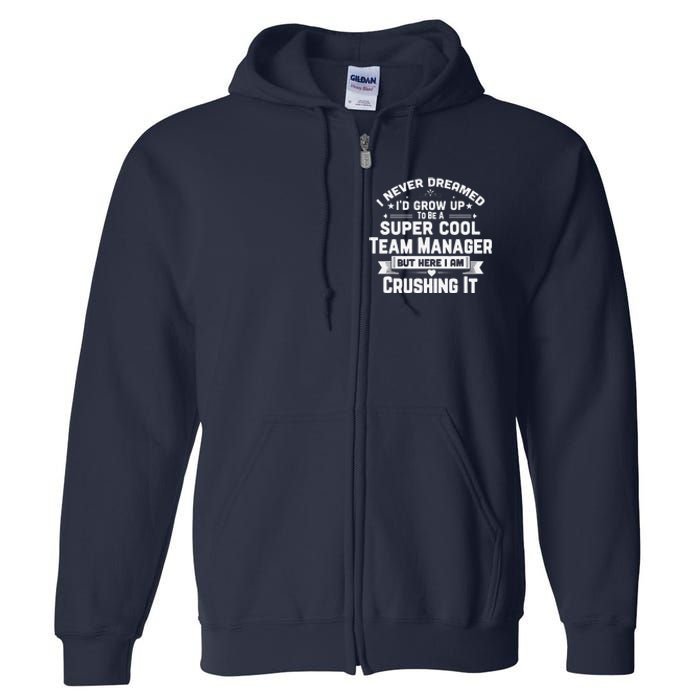 Super Cool Team Manager Funny Baseball Soccer Gift Full Zip Hoodie