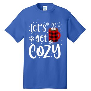 S Christmas Tees LetS Get Cozy Funny Christmas Gift Tall T-Shirt