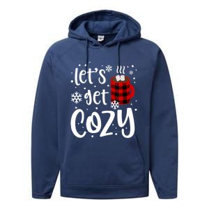 S Christmas Tees LetS Get Cozy Funny Christmas Gift Performance Fleece Hoodie