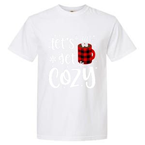 S Christmas Tees LetS Get Cozy Funny Christmas Gift Garment-Dyed Heavyweight T-Shirt