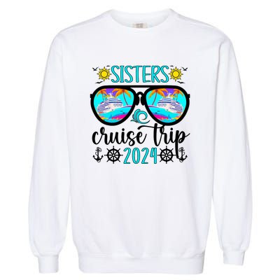 Sisters Cruise Trip 2024 Vacation Travel Sisters Cruising Garment-Dyed Sweatshirt