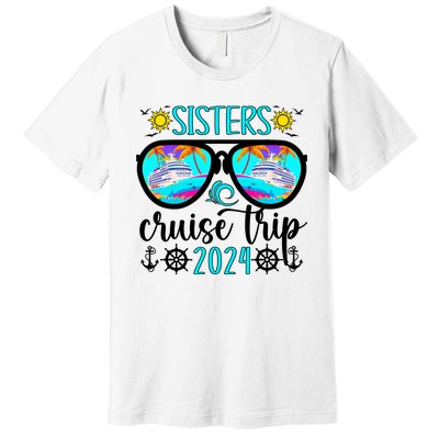 Sisters Cruise Trip 2024 Vacation Travel Sisters Cruising Premium T-Shirt