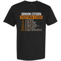 Senior Citizen Texting Code Funny Garment-Dyed Heavyweight T-Shirt