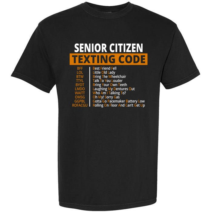 Senior Citizen Texting Code Funny Garment-Dyed Heavyweight T-Shirt
