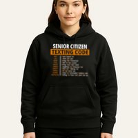 Senior Citizen Texting Code Funny Hoodie