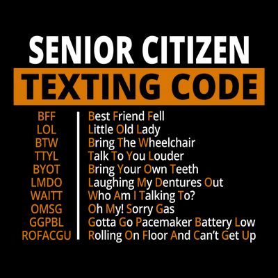Senior Citizen Texting Code Funny T-Shirt