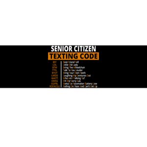 Senior Citizen Texting Code Funny Bumper Sticker