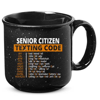 Senior Citizen Texting Code Funny 15oz Campfire Ceramic Mug