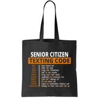 Senior Citizen Texting Code Funny Tote Bag