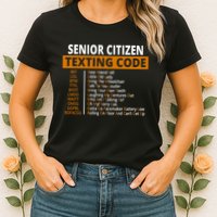 Senior Citizen Texting Code Funny Womens T-Shirt